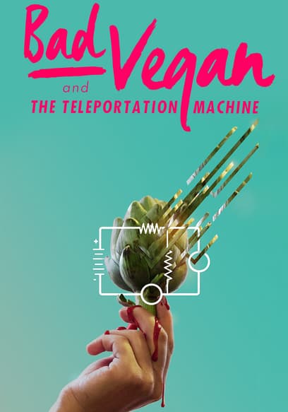 Bad Vegan and the Teleportation Machine