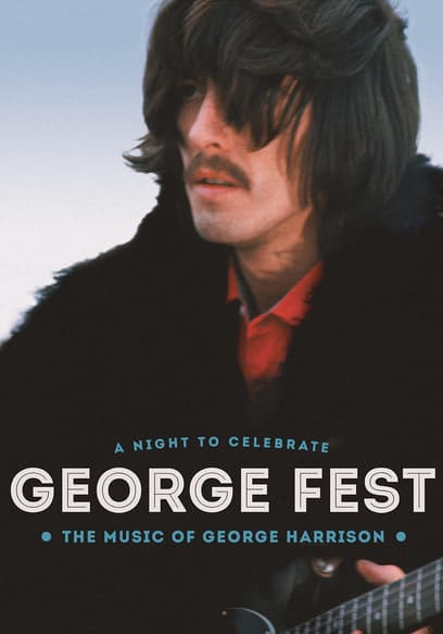 George Fest: A Night to Celebrate the Music of George Harrison