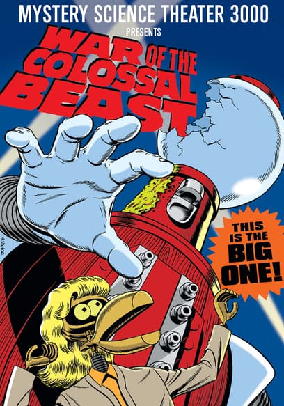 Mystery Science Theater 3000: War of the Colossal Beast