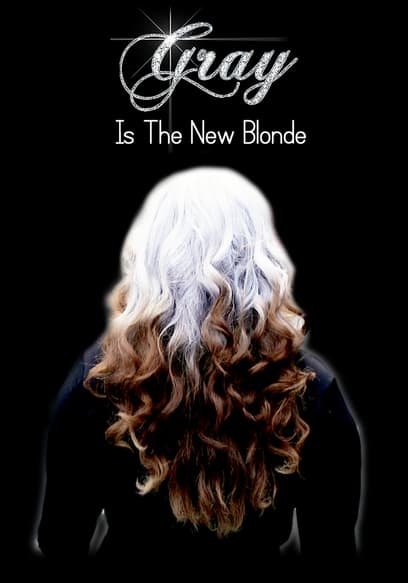 Gray Is the New Blonde poster