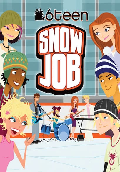 6teen: Snow Job