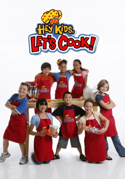 Hey Kids Let's Cook