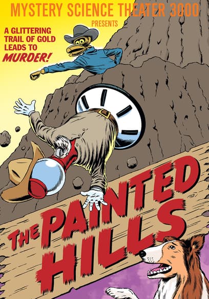 Mystery Science Theater 3000: The Painted Hills