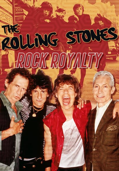 The Rolling Stones: Rock Royalty