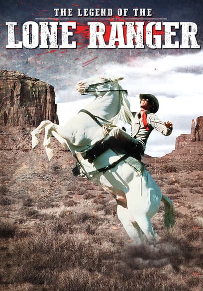 The Legend of the Lone Ranger