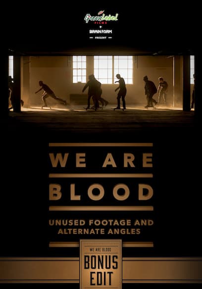 We Are Blood: Bonus Edit poster