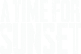 A Time for Sunset