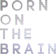 Porn on the Brain