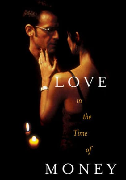 Love in the Time of Money