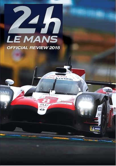 24h Le Mans Official Review 2018