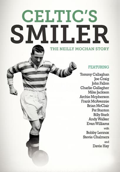 Celtic Smiler: The Neilly Mochan Story