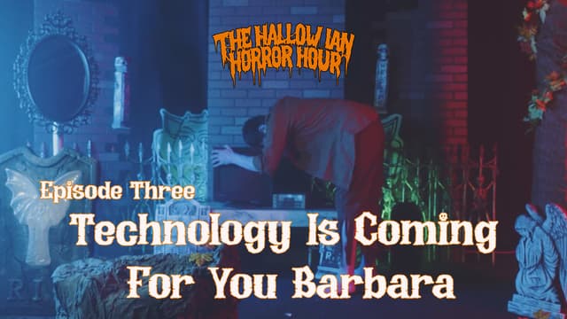 S01:E03 - Technology's Coming for You, Barbara