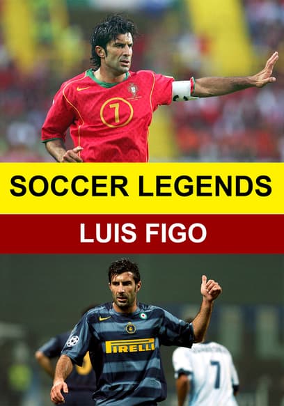 Soccer Legends: Luís Figo