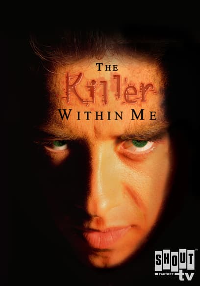 The Killer Within Me