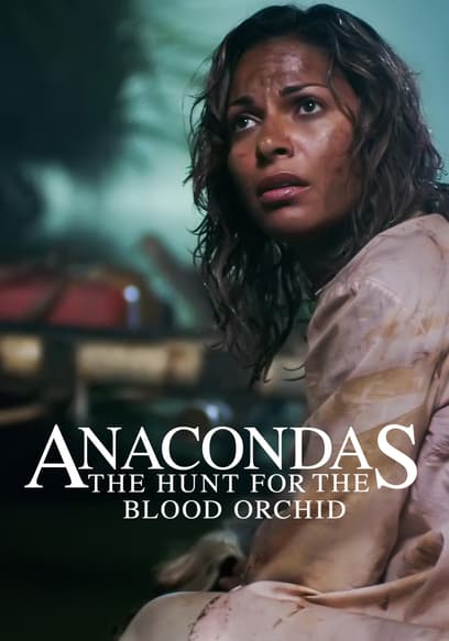 Anacondas: The Hunt for the Blood Orchid