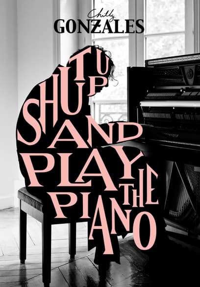 Shut Up & Play the Piano