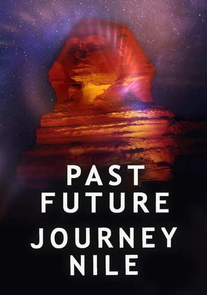 Past Future Journey Nile