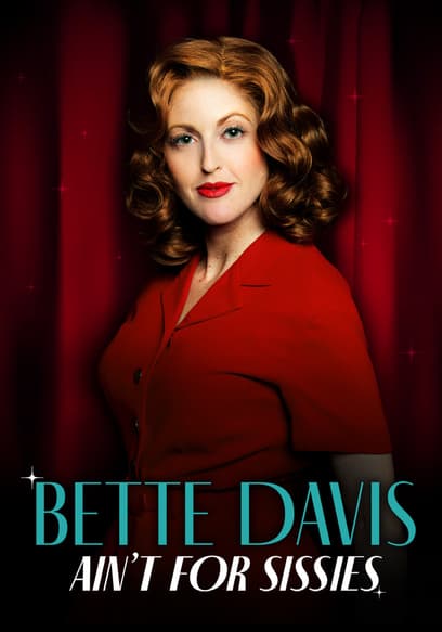 Bette Davis Ain't for Sissies