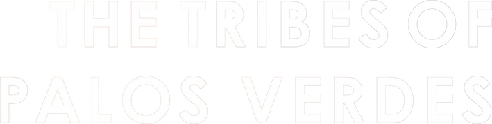 The Tribes of Palos Verdes