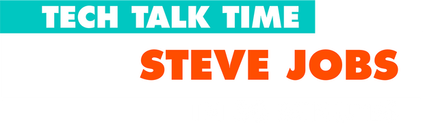Tech Talk Time: Steve Jobs in 30 Minutes