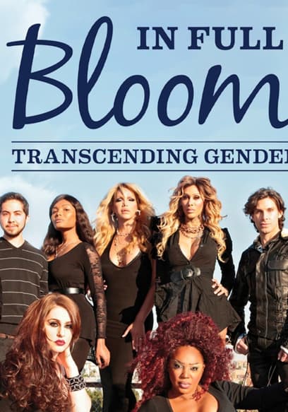 In Full Bloom: Transcending Gender