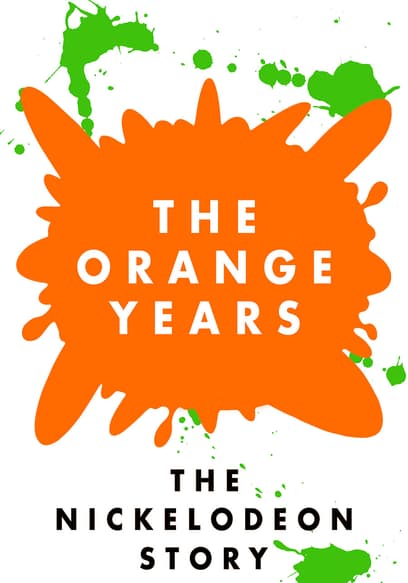 The Orange Years: The Nickelodeon Story