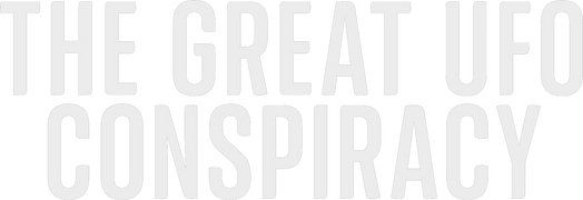 The Great UFO Conspiracy