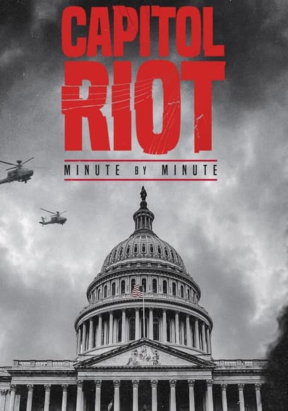 Capitol Riot: Minute by Minute