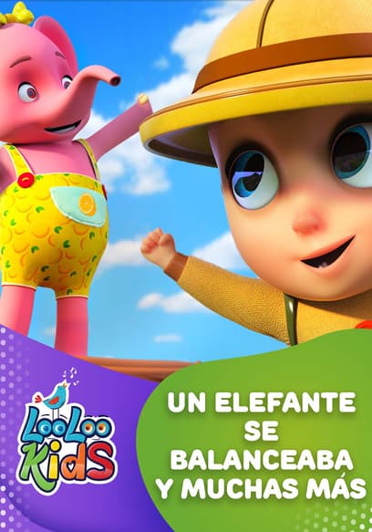 LooLoo Kids: un elefante se balanceaba y muchas más poster