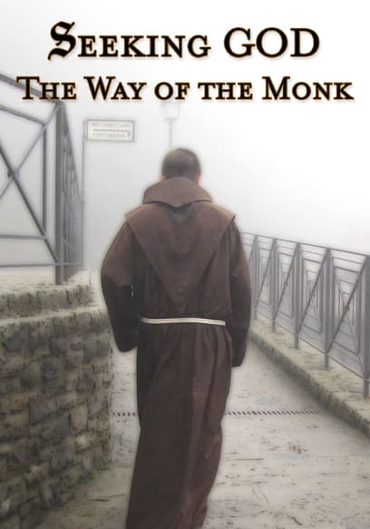 Seeking God: The Way of the Monk