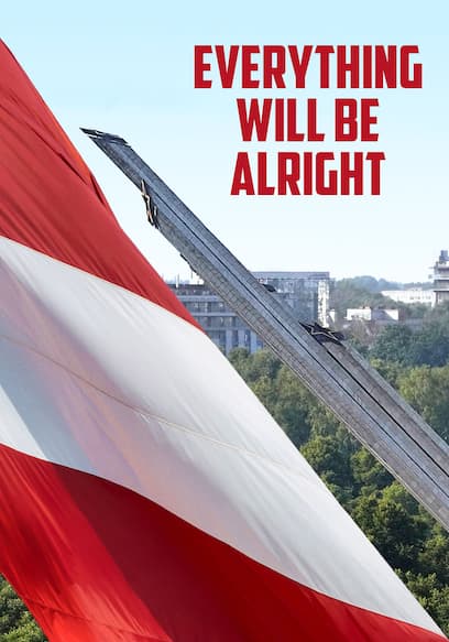 Everything Will Be Alright