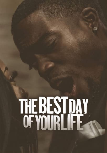 The Best Day of Your Life