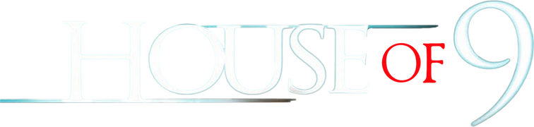 House of 9