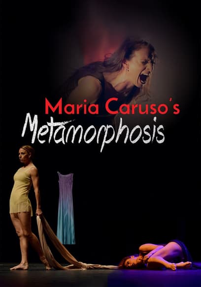 Maria Caruso's Metamorphosis