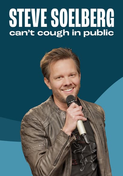 Steve Soelberg: Can't Cough in Public