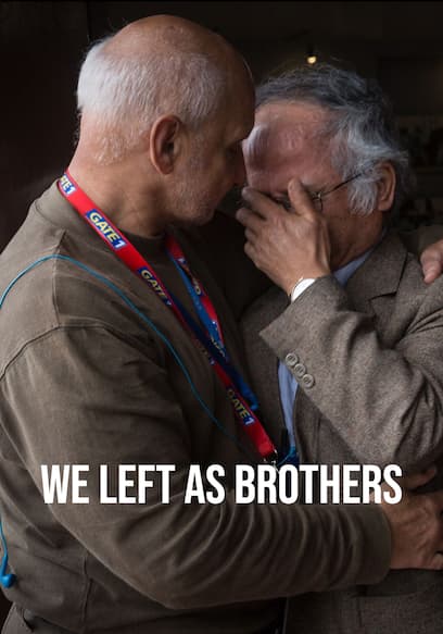 We Left as Brothers