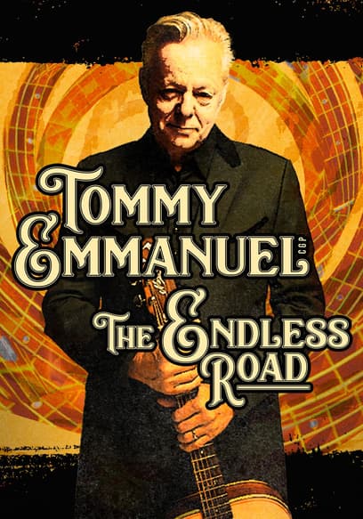Tommy Emmanuel: The Endless Road poster