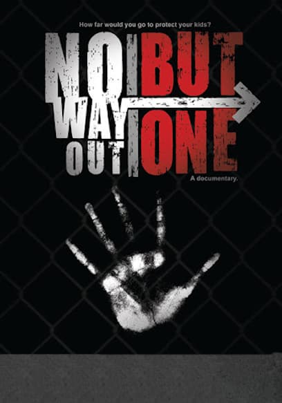 No Way Out but One