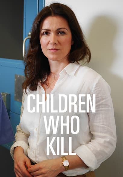 Children Who Kill