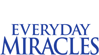 Everyday Miracles