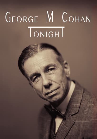 George M. Cohan Tonight