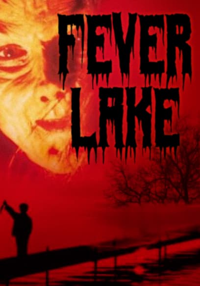 Fever Lake