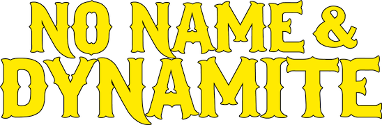 No Name and Dynamite