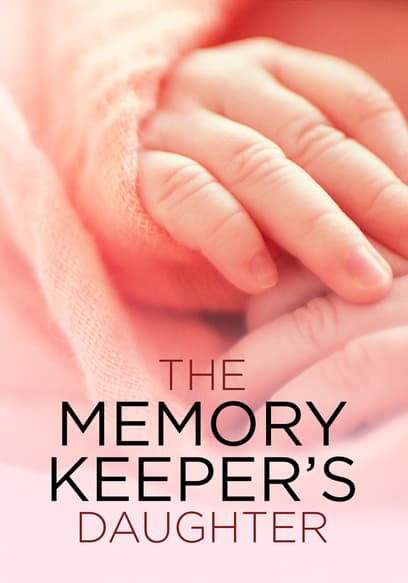 The Memory Keeper's Daughter