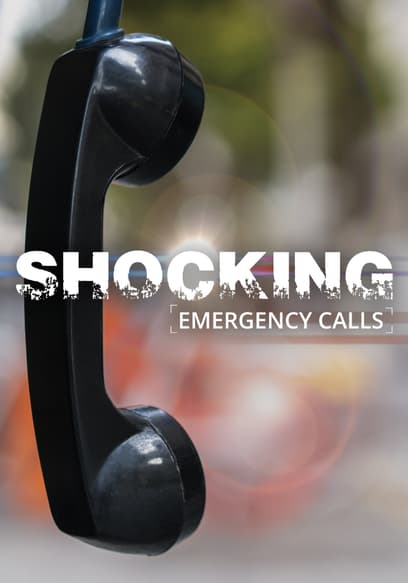 Shocking Emergency Calls