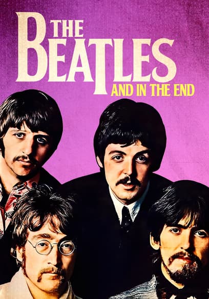 The Beatles: And in the End