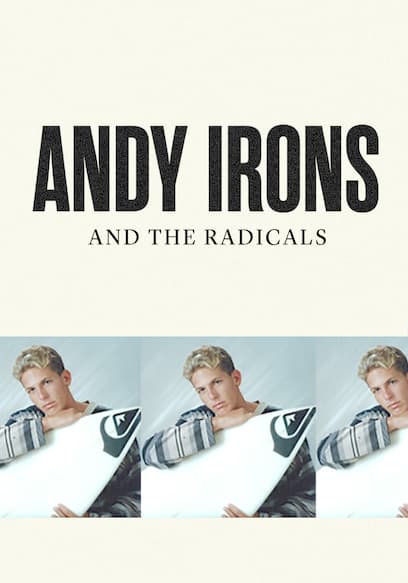 Andy Irons and the Radicals
