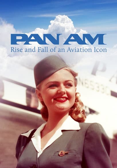 Pan Am: Rise and Fall of an Aviation Icon