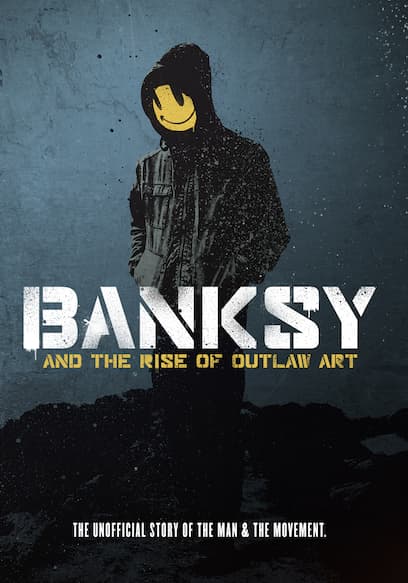 Banksy and the Rise of Outlaw Art