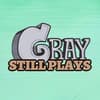 GrayStillPlays